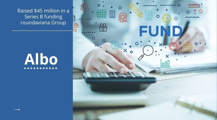 Albo: Raised $45 million in a Series B funding round