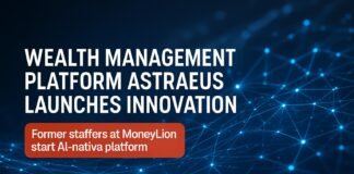 Wealth Management Platform: Astraeus Launches Innovation wealth management platform — Wealth Management Platform: Astraeus Launches Innovation