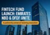 Fintech Fund Launch — Fintech Fund Launch: Emirates NBD & DFDF Unite