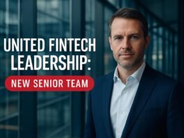 United Fintech Leadership: New Senior Team United Fintech Leadership — United Fintech Leadership: New Senior Team