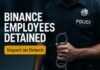 Binance Employees Detained — Binance Employees Detained: Impact on Fintech