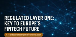 Regulated Layer One: Key to Europe’s Fintech Future Regulated Layer One — Regulated Layer One: Key to Europe's Fintech Future