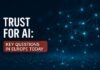 Trust for AI — Trust for AI: Key Questions in Europe Today