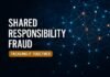 Shared Responsibility Fraud — Shared Responsibility Fraud: Tackling It Together