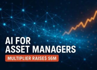 AI for Asset Managers — AI for Asset Managers: Multiplier Raises $6m