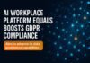 AI workplace platform — AI workplace platform: Equals Boosts GDPR Compliance