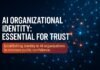 AI Organizational Identity — AI Organizational Identity: Essential for Trust