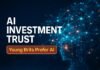 AI Investment Trust — AI Investment Trust: Young Brits Prefer AI