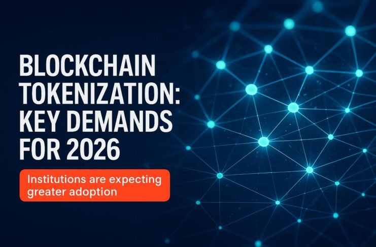 Blockchain Tokenization: Key Demands for 2026 Blockchain Tokenization — Blockchain Tokenization: Key Demands for 2026