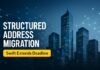 Structured Address Migration — Structured Address Migration: Swift Extends Deadline
