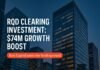 RQD Clearing Investment — RQD Clearing Investment: $74M Growth Boost