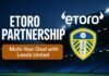 etoro partnership — etoro partnership: Multi-Year Deal with Leeds United