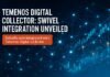 Temenos Digital Collector: Swivel Integration Unveiled Temenos Digital Collector — Temenos Digital Collector: Swivel Integration Unveiled