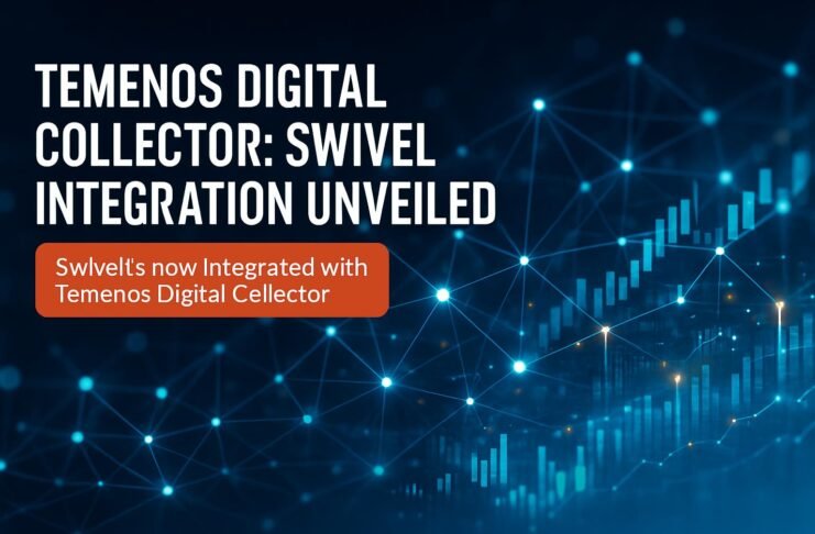 Temenos Digital Collector: Swivel Integration Unveiled Temenos Digital Collector — Temenos Digital Collector: Swivel Integration Unveiled