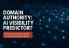Domain Authority — Domain Authority: AI Visibility Predictor?