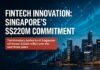 Fintech Innovation — Fintech Innovation: Singapore's S$220M Commitment