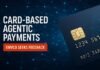 Card-Based Agentic Payments — Card-Based Agentic Payments: EMVCo Seeks Feedback